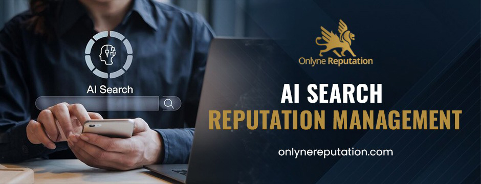 AI Reputation Management: How to Monitor & Improve What AI Search Says about Your Brand?